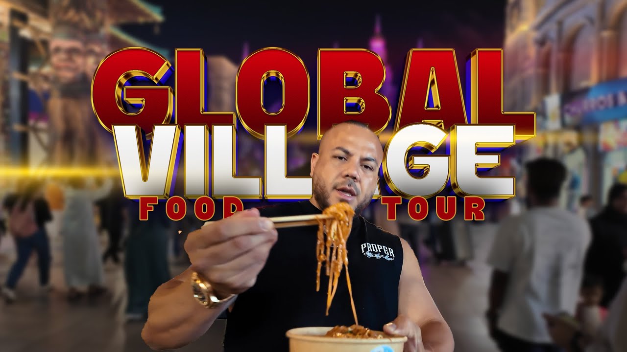 GLOBAL VILLAGE DUBAI - ГАСТРОНОМНЫЙ ТУР!!