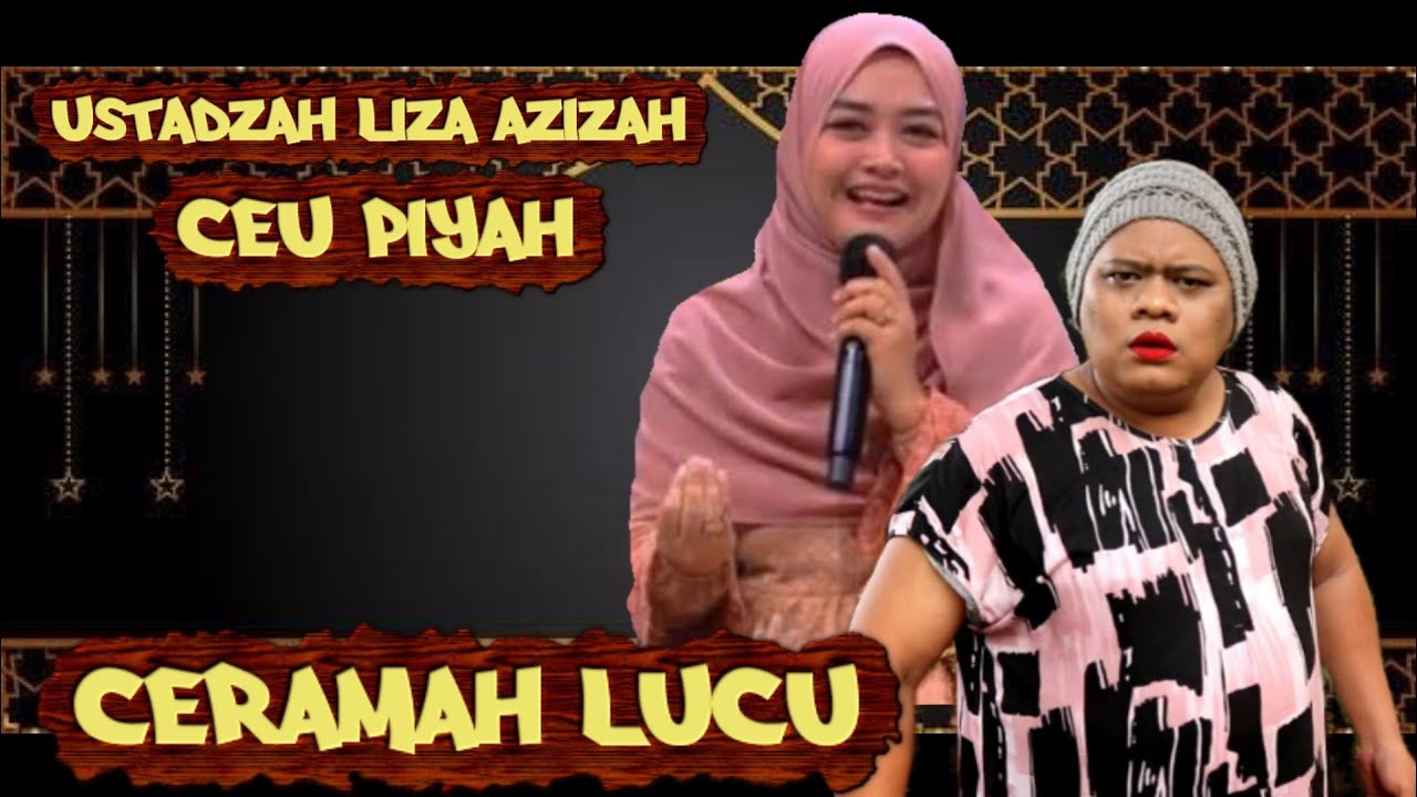 CEU PIYAH feat USTADZAH LIZA AZIZAH