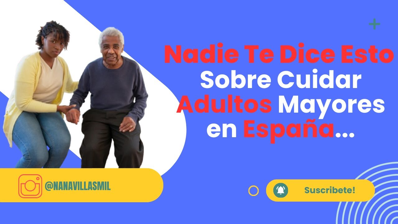 ¿Cómo es Realmente Trabajar Cuidando Adultos Mayores en España?  🇪🇸