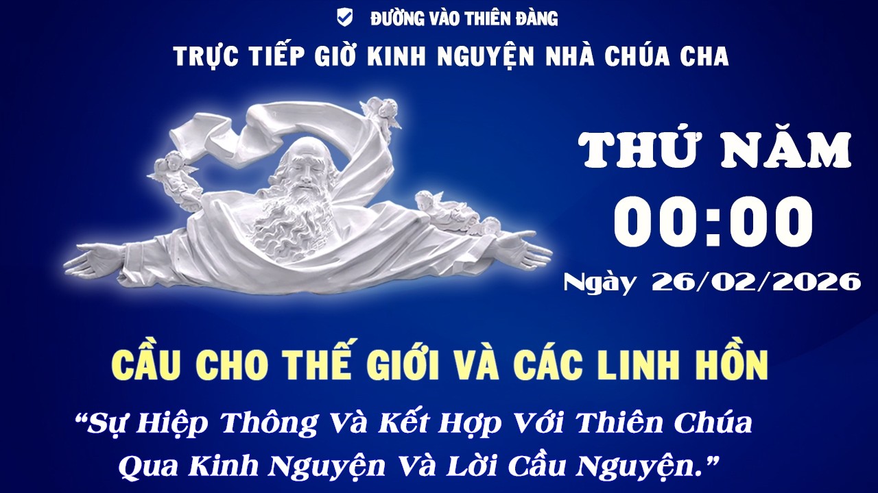 00h00 Ngày 26-02-2026 - DÂNG CHÚA TÂM TÌNH SÁM HỐI - Đường Vào Thiên Đàng