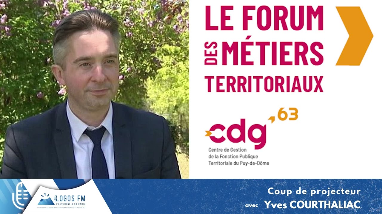 Coup de projecteur Logos FM - 4ᵉ édition Forum des Métiers Territoriaux - Tony Bernard, Pdt CDG 63
