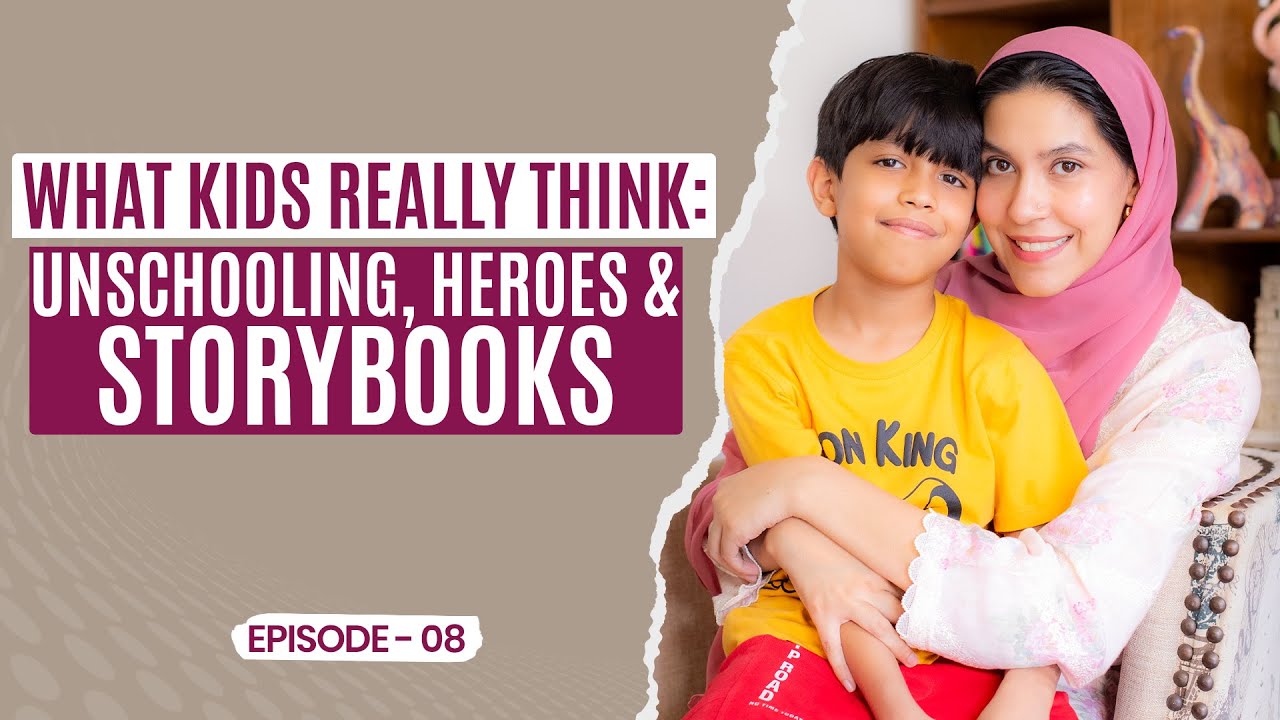 What Kids Really Think: Unschooling, Heroes & Storybooks Ft. Numair