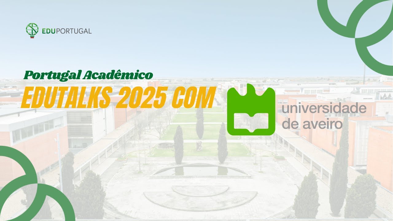 Universidade de Aveiro: 12 Razões para Estudar em Portugal | EduTalks 2025 Ep.3