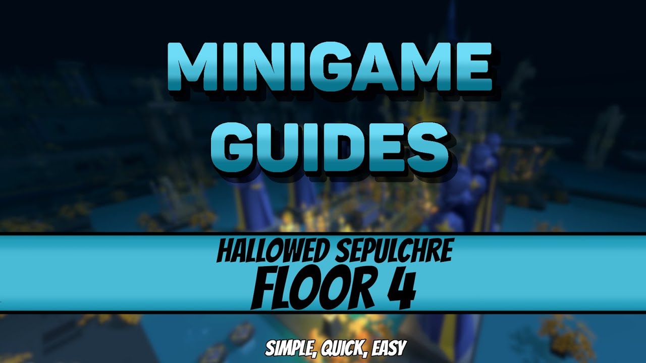 Hallowed Sepulchre - Floor 4 - Simple, Quick, Easy