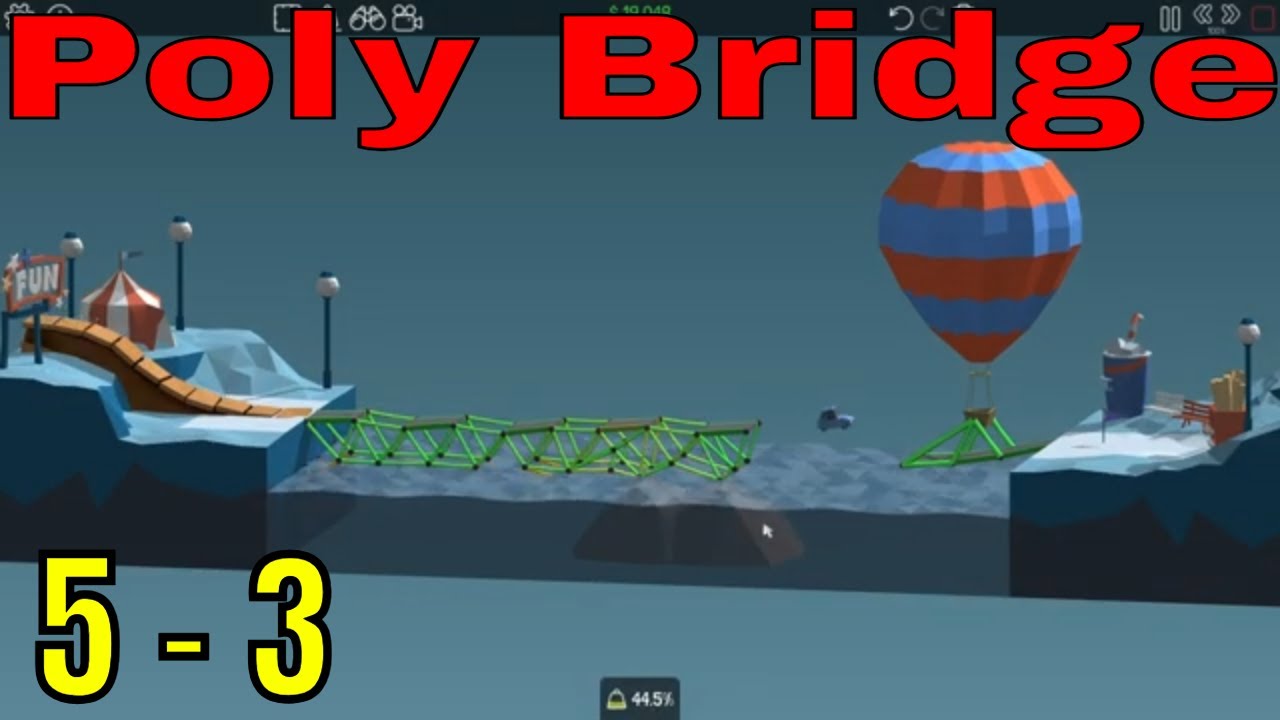 Poly Bridge level 5-3 walkthrough and gameplay