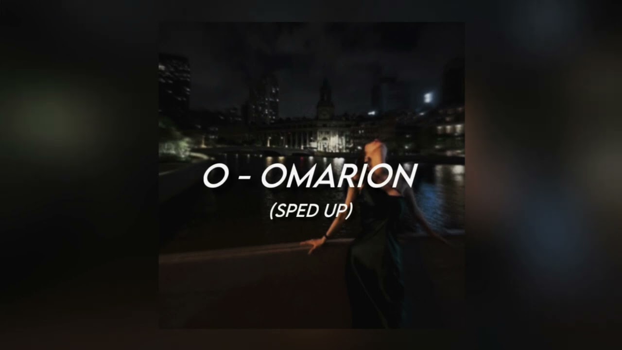 O - Omarion [sped up]