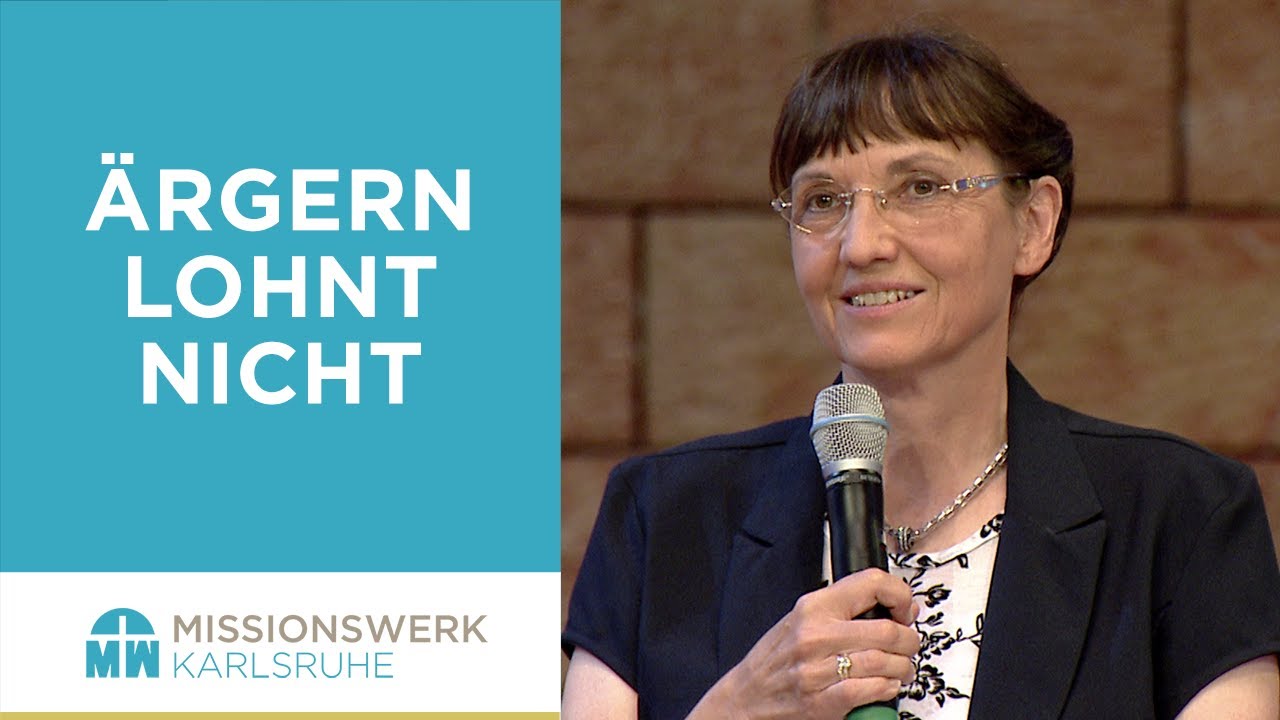 Ärgern lohnt sich nicht - Isolde Müller - Missionswerk Karlsruhe