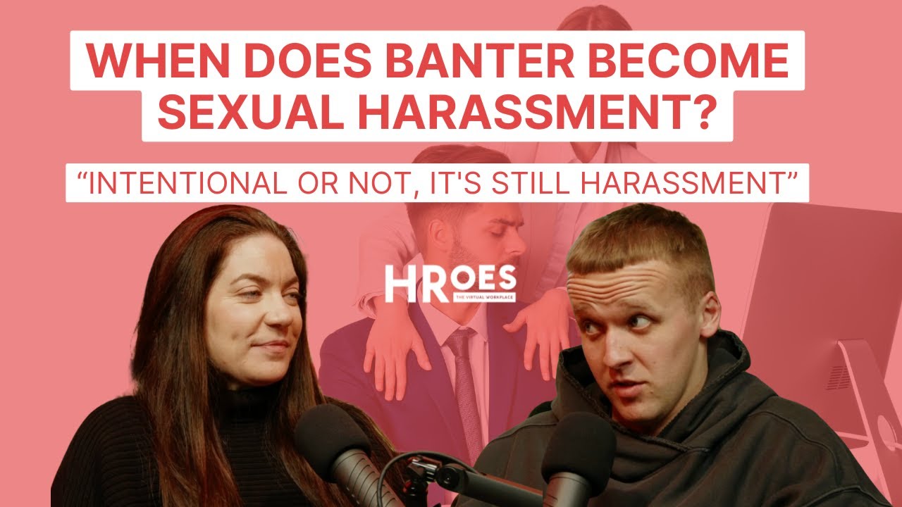 When Does Banter Become Sexual Harassment?