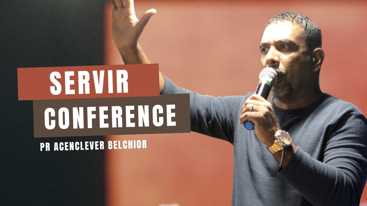 PR.  ACENCLEVER BELCHIOR  -  CONFERÊNCIA SERVIR