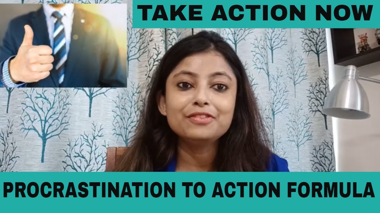 Procrastination cure formula - Take action now