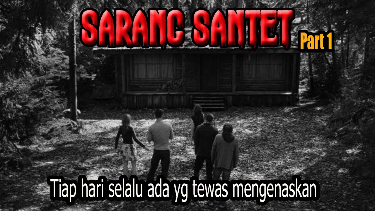 KISAH NGERI ❗️❗️ HATI-HATI DI KAMPUNG INI KALAU TAK MAU MATI MENGENASKAN/SARANG SANTET PART 1