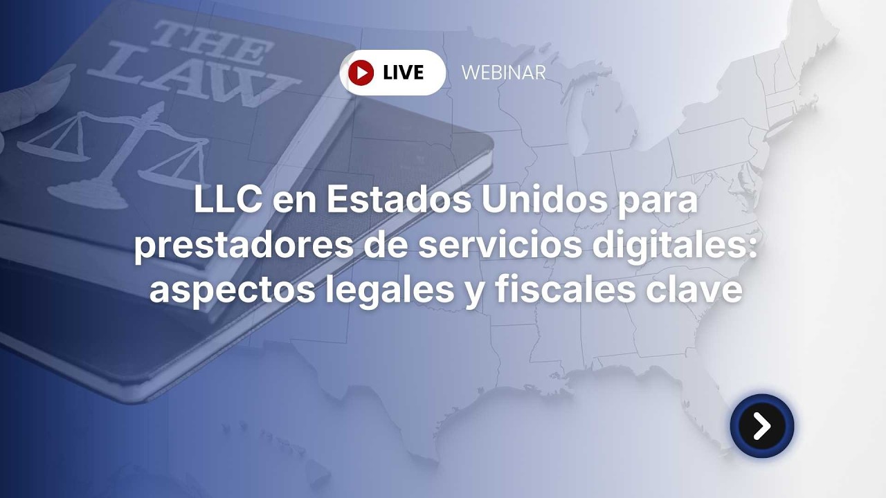 LLC en Estados Unidos para prestadores de servicios: aspectos legales y fiscales clave