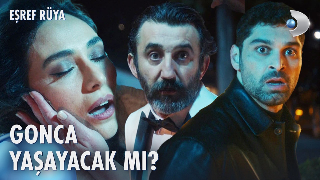 Gonca vuruldu! | Eşref R&uuml;ya 38. B&ouml;l&uuml;m @kanald
