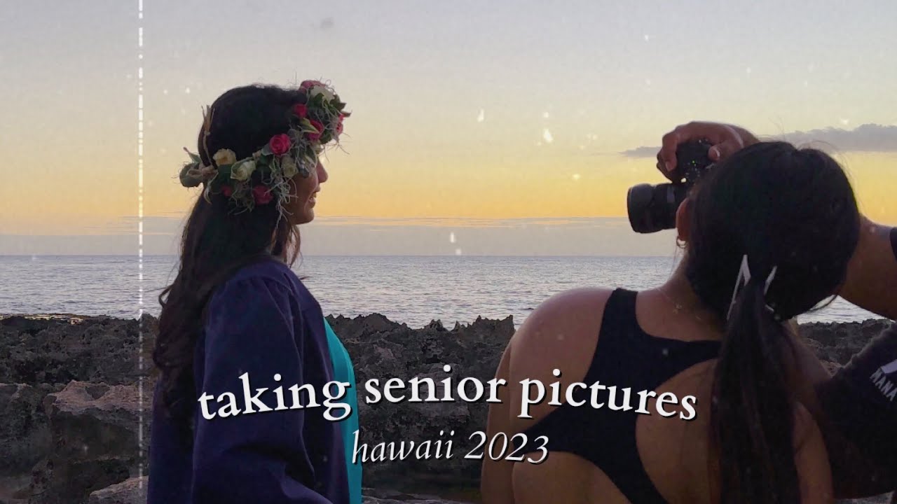 taking senior pictures - hawaii 2023 | december 30, 2023