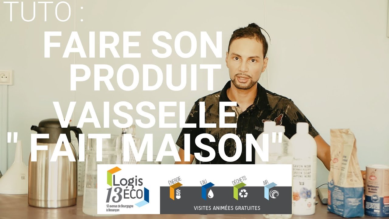 Produit vaisselle fait maison (liquide vaisselle), tuto du Logis 13 Eco