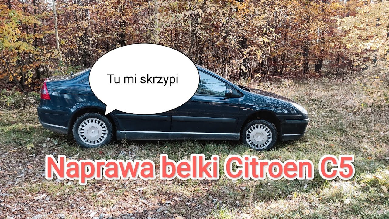 Naprawa belki Citroen C5 w domowych warunkach przy użyciu prostych narzędzi.