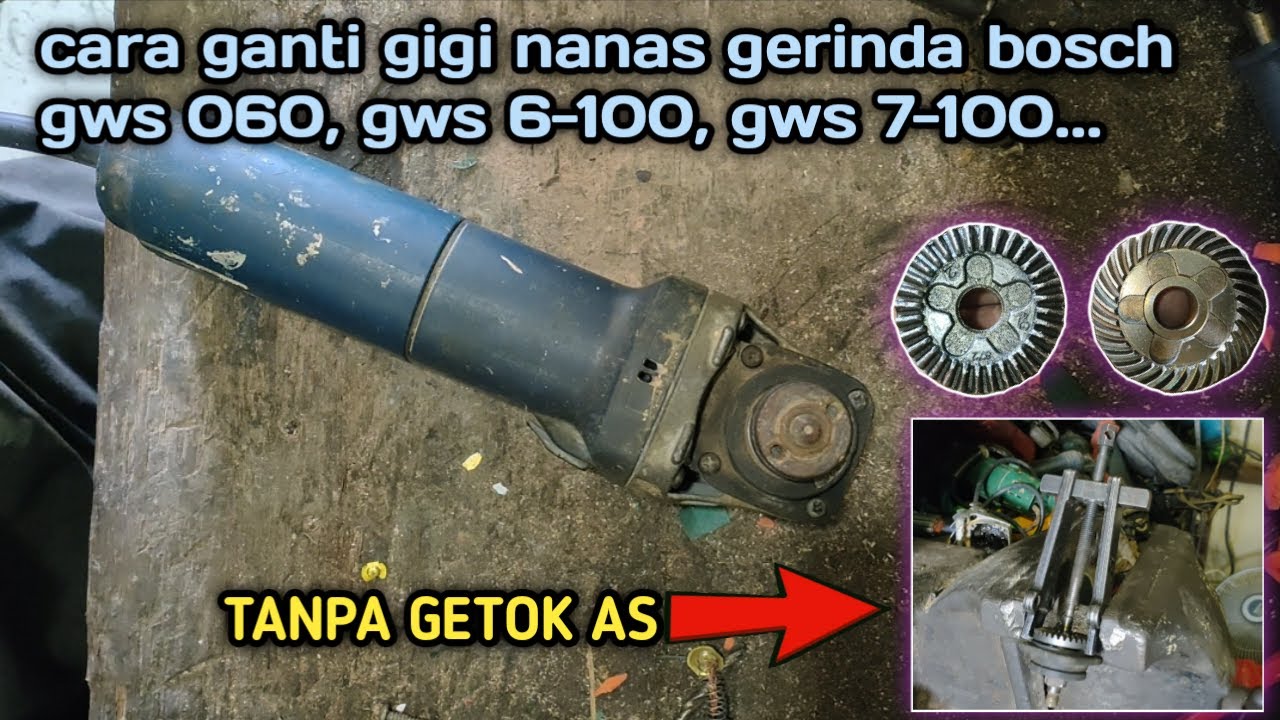 CARA GANTI GEAR NANAS GERINDA BOSCH GWS 6-100 || menggunakan tracker (tanpa getok as)