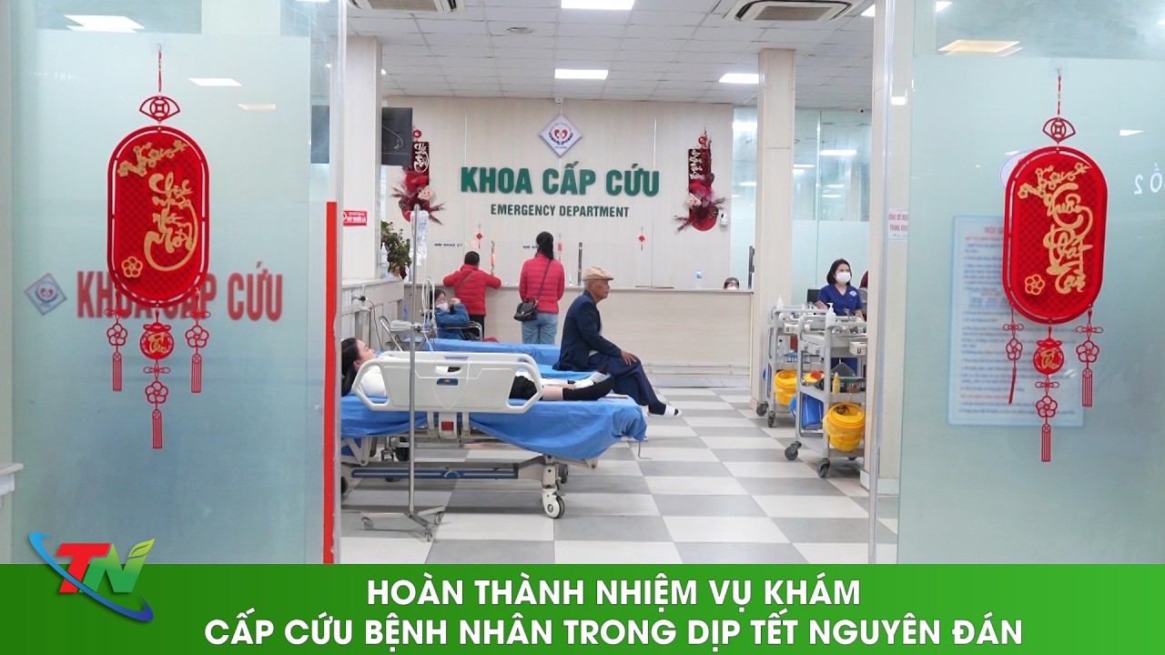HOÀN THÀNH NHIỆM VỤ KHÁM, CẤP CỨU BỆNH NHÂN TRONG DỊP TẾT NGUYÊN ĐÁN