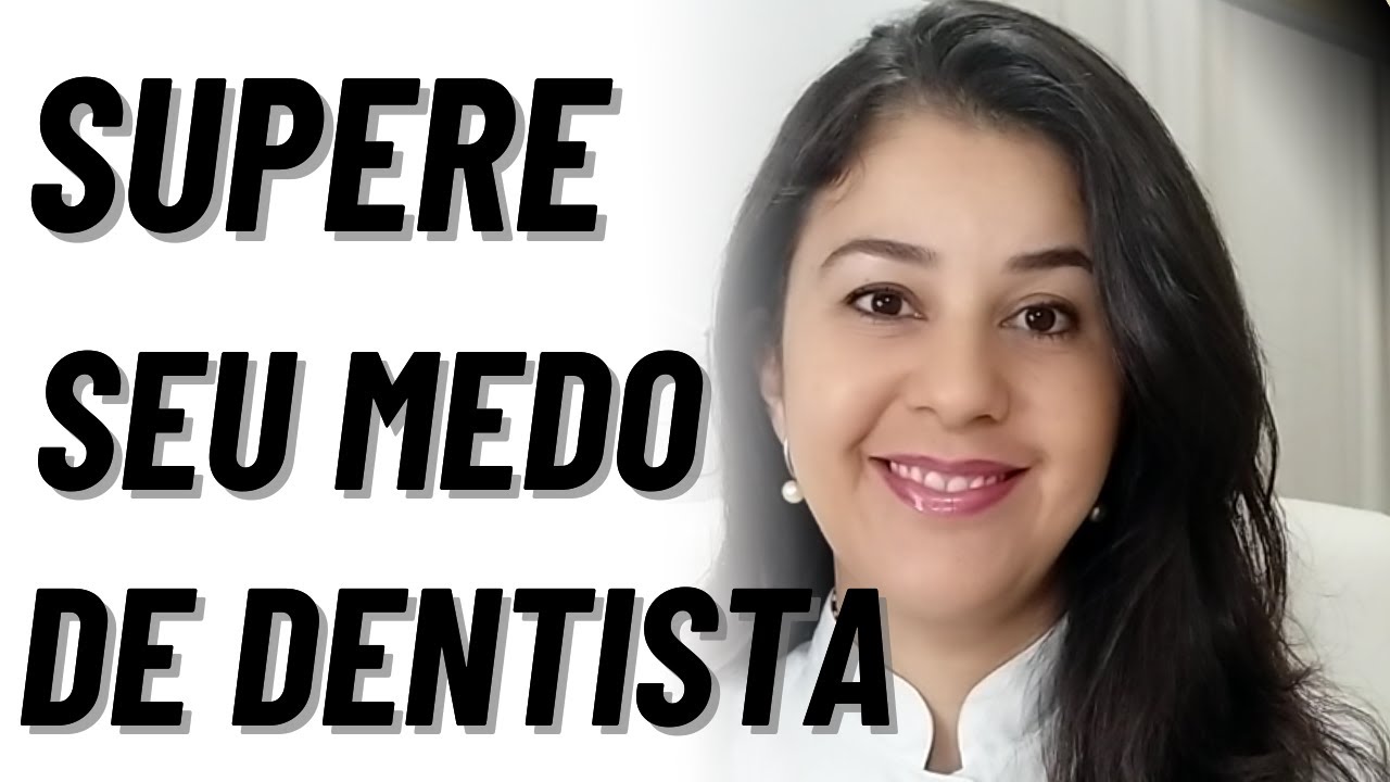 Medo de dentista: 8 dicas que funcionam para superar a odontofobia