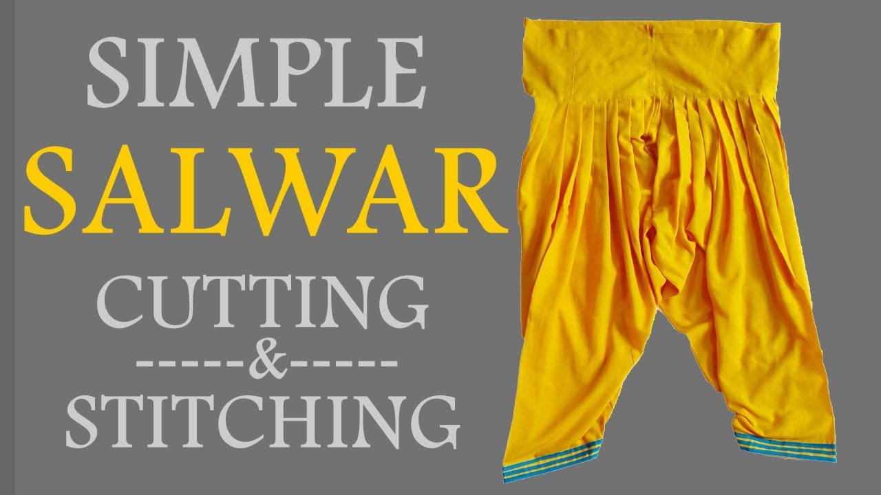 Simple salwar cutting and stitching step by step