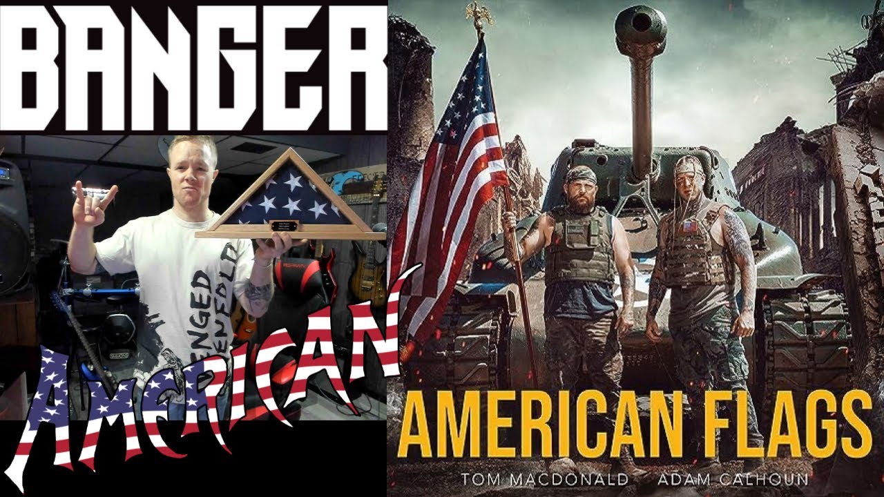 First time hearing Tom Macdonald American Flags!