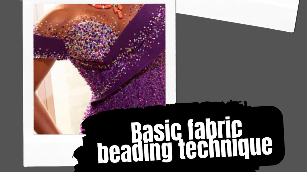 How to bead on fabric ( basic fabric beading techniques) part 1