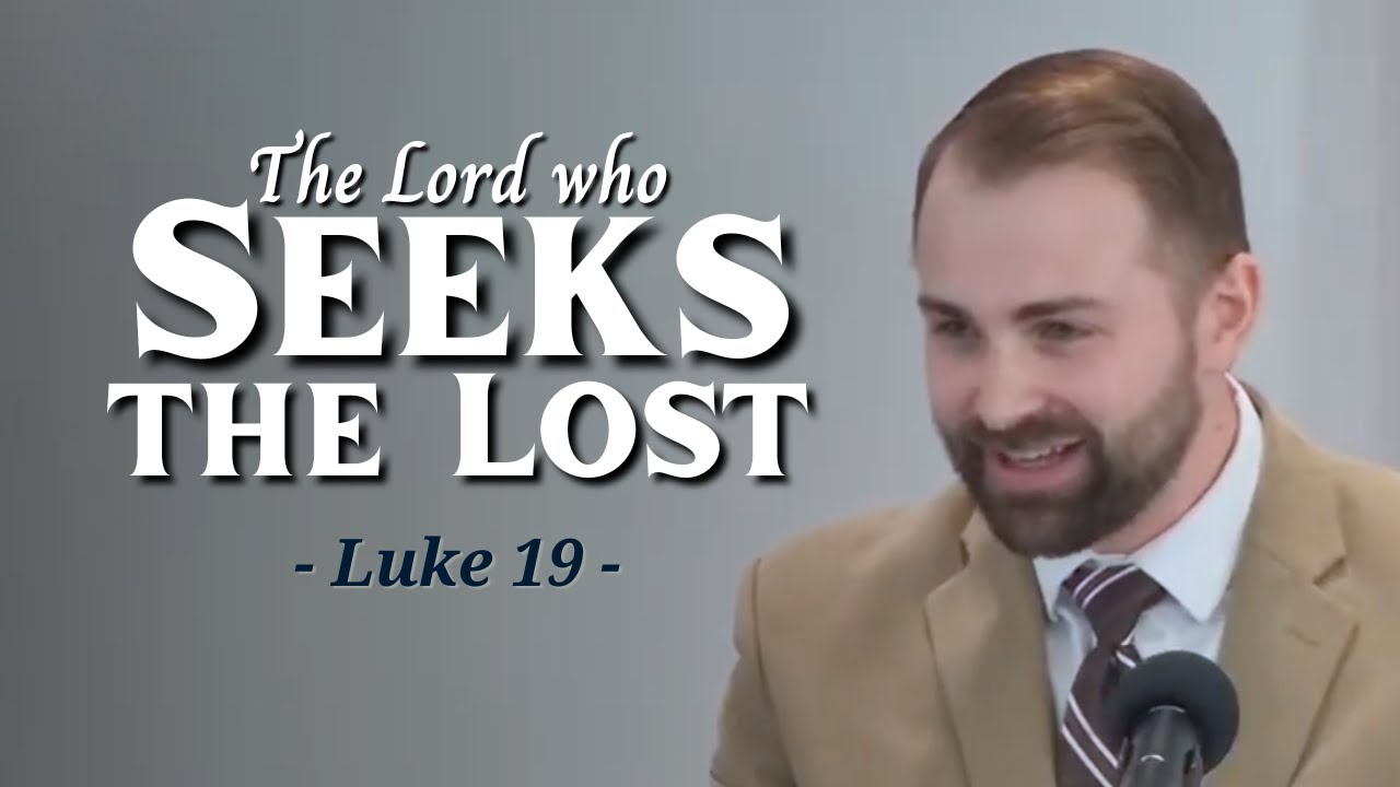 Luke 19:1-10 - The Lord Seeking the Lost | 2/1/26