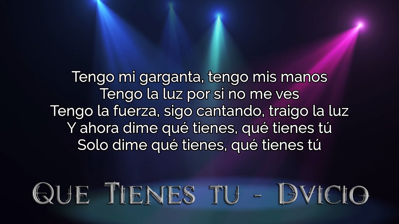 Dvicio - Que tienes t&uacute; con letra (lyrics) [Qu&eacute; tienes t&uacute;]
