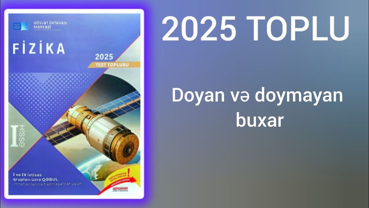 Doyan və doymayan buxar.(DİM-2025 Fizika test toplusu)