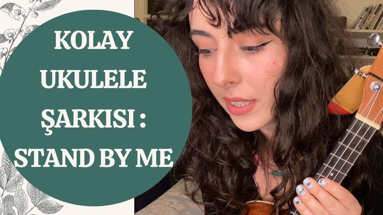 STAND BY ME UKULELE DERSİ | BASİT UKULELE  ŞARKISI