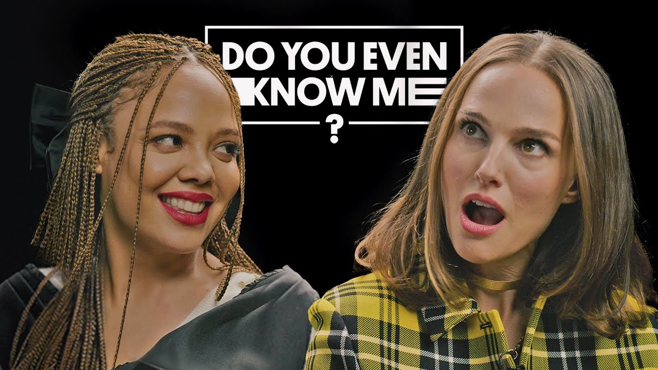 Natalie Portman & Tessa Thompson Test Their Friendship | Do You Even Know Me?