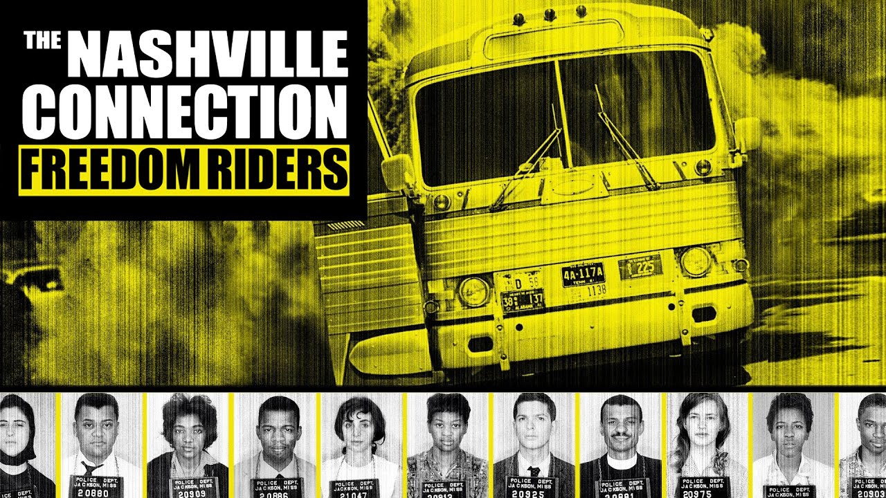 The Nashville Freedom Riders, the Nashville Connection to the Freedom Rides of 1961
