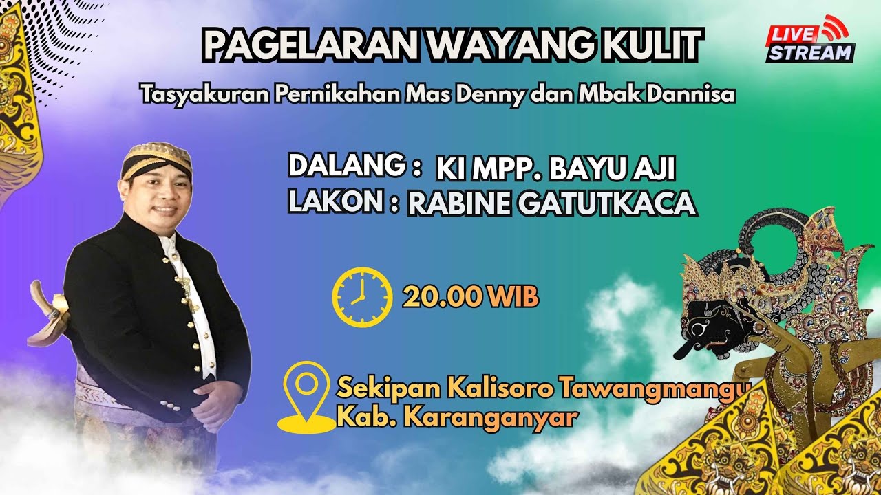 WAYANG KULIT TASYAKURAN PERNIKAHAN MAS DENY DAN MBAK DANNISA DALANG KI MPP. BAYU AJI