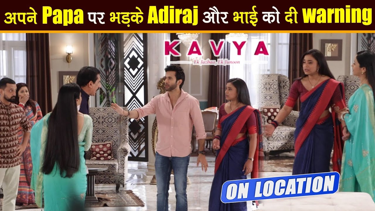Kavya Ek Jazba Ek Junoon On location: Kavya पर फूटा ससुर का गुस्सा कैसे करेंगी Kavya सब कुछ ठीक