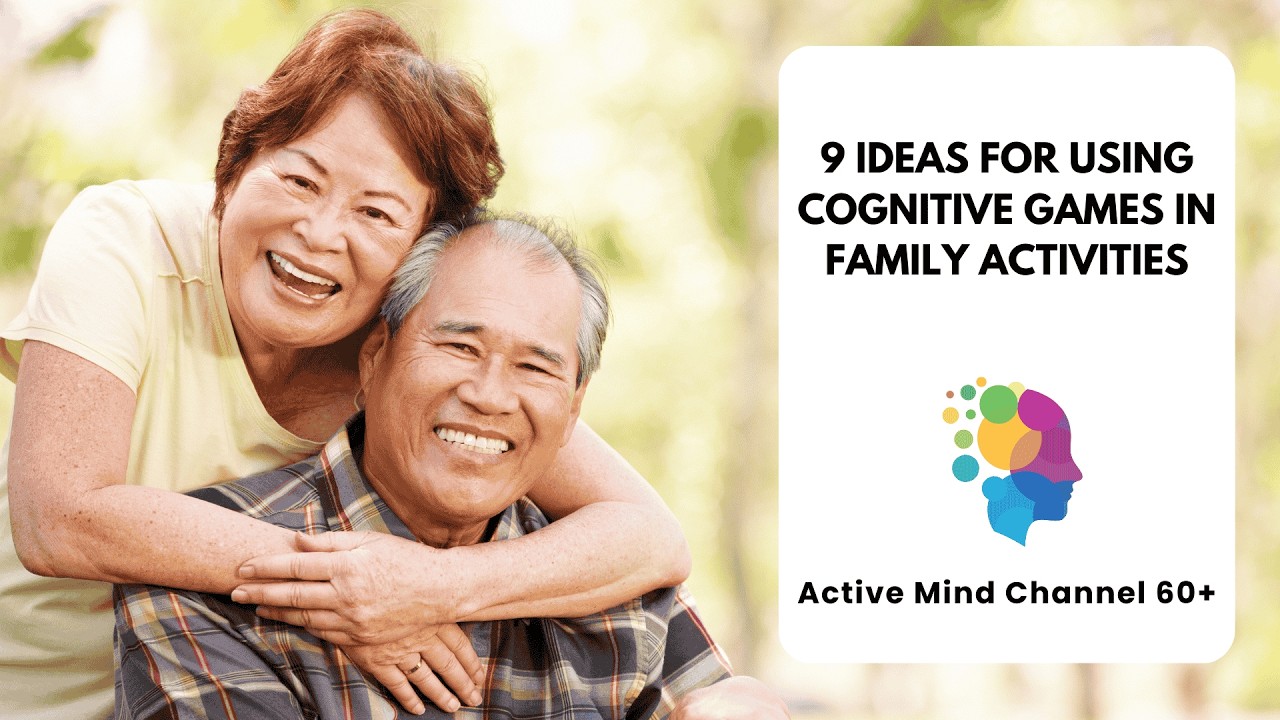 9 Ideas for Using Cognitive Games in Family Activities | Fun Brain Exercises for Seniors