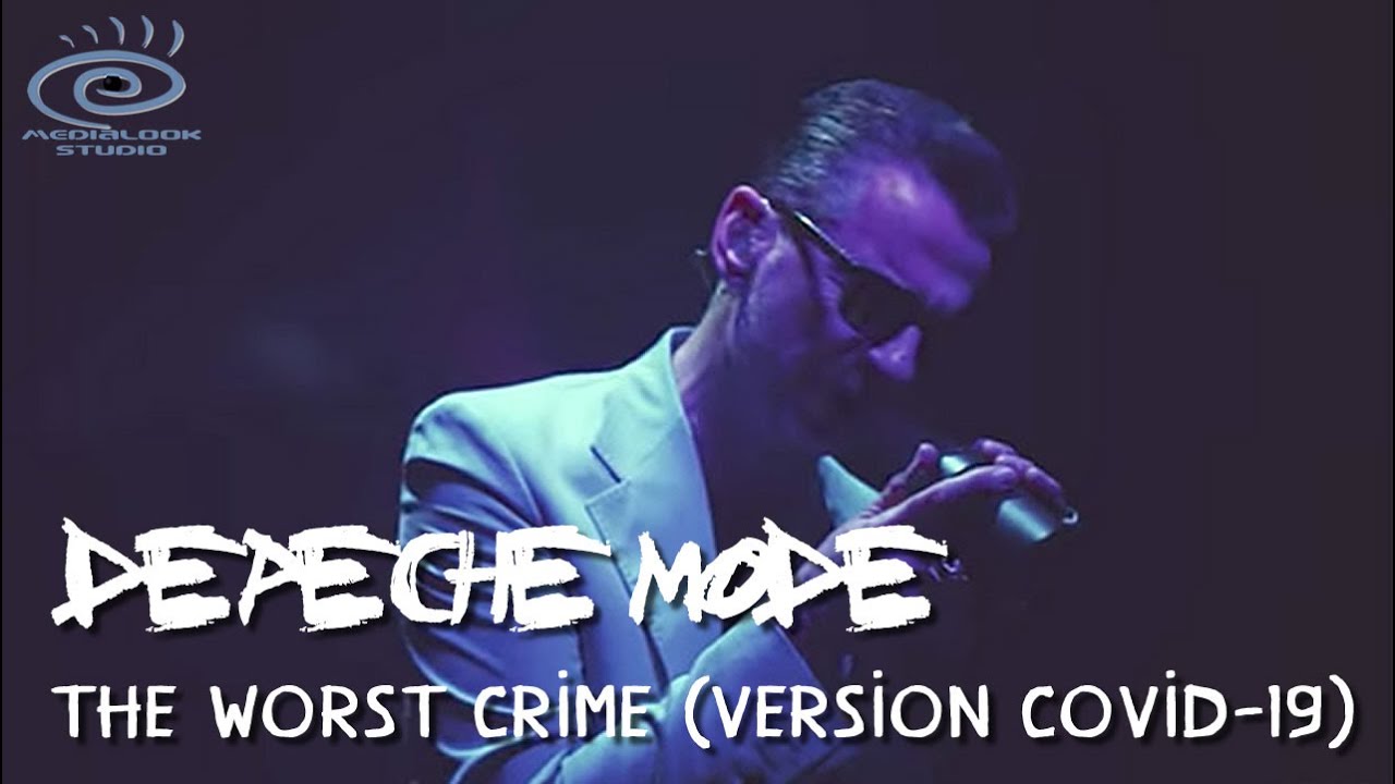 Depeche Mode - The Worst Crime (Medialook RMX 2020)