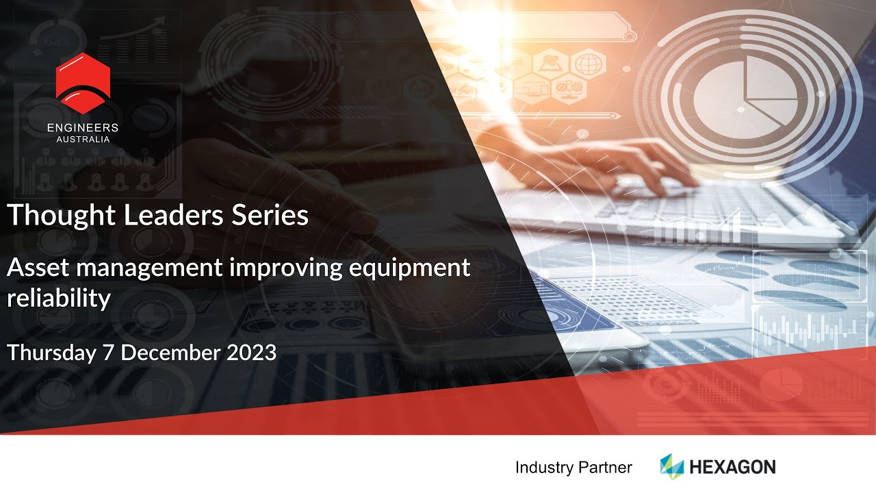 Thought Leaders Series: Asset management improving equipment reliability
