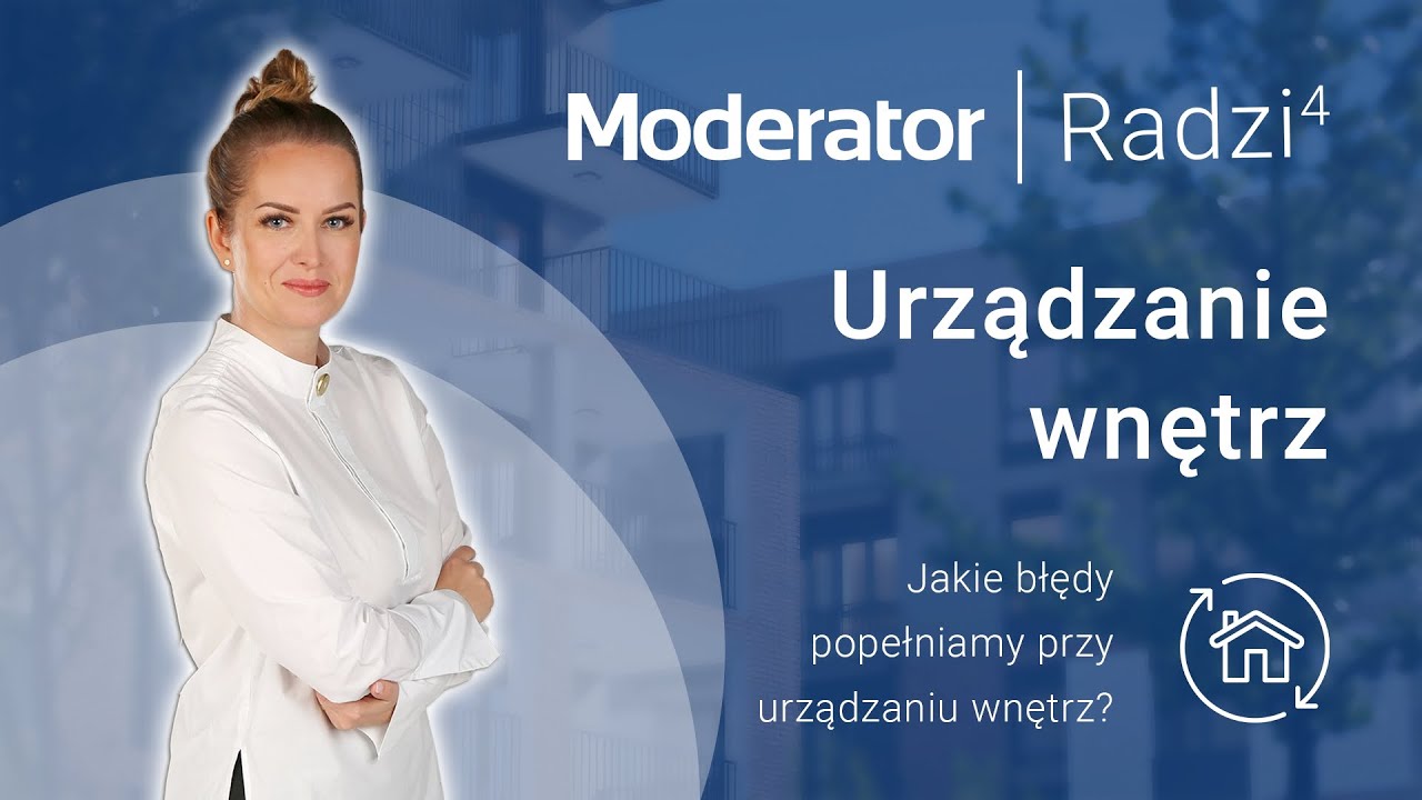 Moderator Radzi 4 - Urządzanie wnętrz