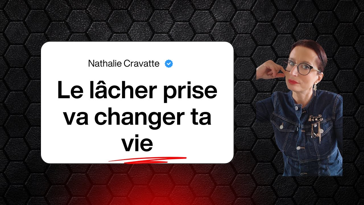 LE LACHER PRISE VA REELLEMENT CHANGER TA VIE!
