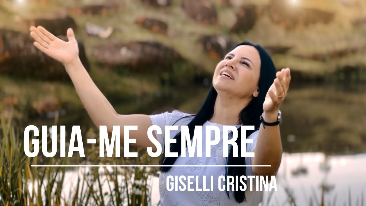 Guia-me Sempre, Meu Senhor - Giselli Cristina Harpa Cristã 141