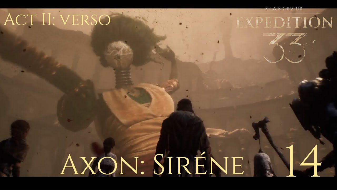 Axon: Siréne -14- Act 2: Verso - Clair Obscur: Expedition 33