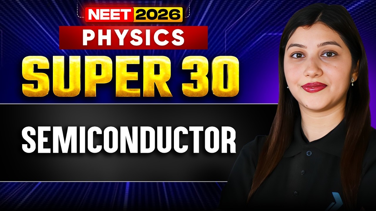 NEET 2026 Physics | Semiconductor🔥 | SUPER 30 Questions Series | Arshpreet Kaur | Infinity Learn