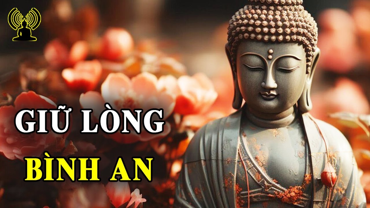 Dù gian nan vẫn giữ lòng bình an, chuyển hóa khổ đau thành an bình, hạnh phúc