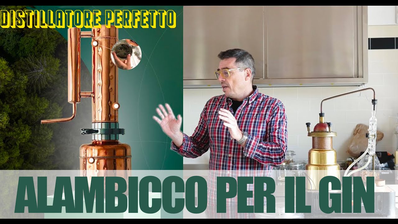 l'alambicco perfetto per distillare Gin.