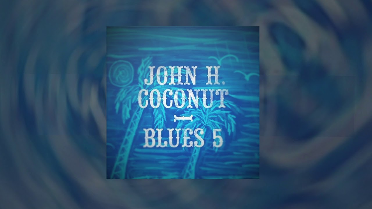 John Humphrey Coconut &bull; BLUES 5 &bull; Official Full Album Disco Entero