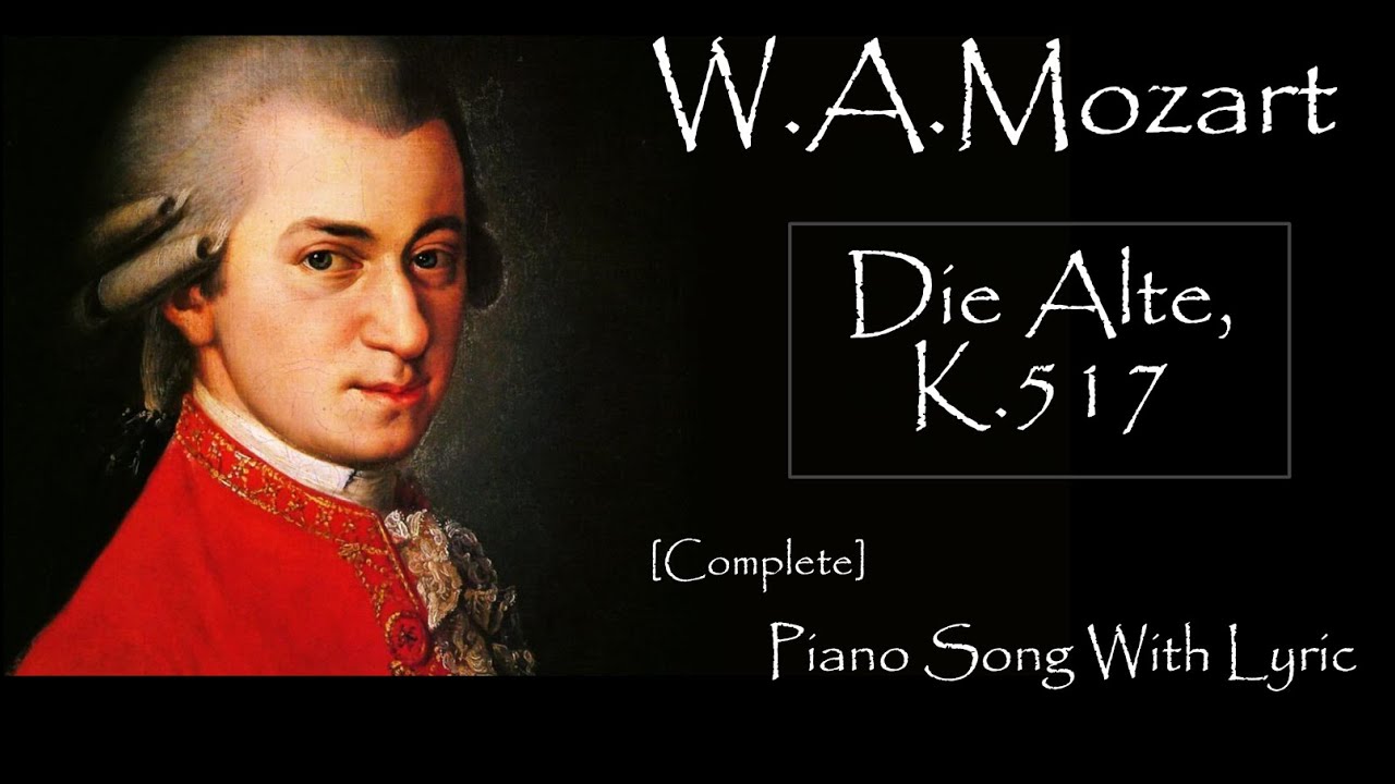 W.A.Mozart - Die Alte + With Lyric  [Complete]
