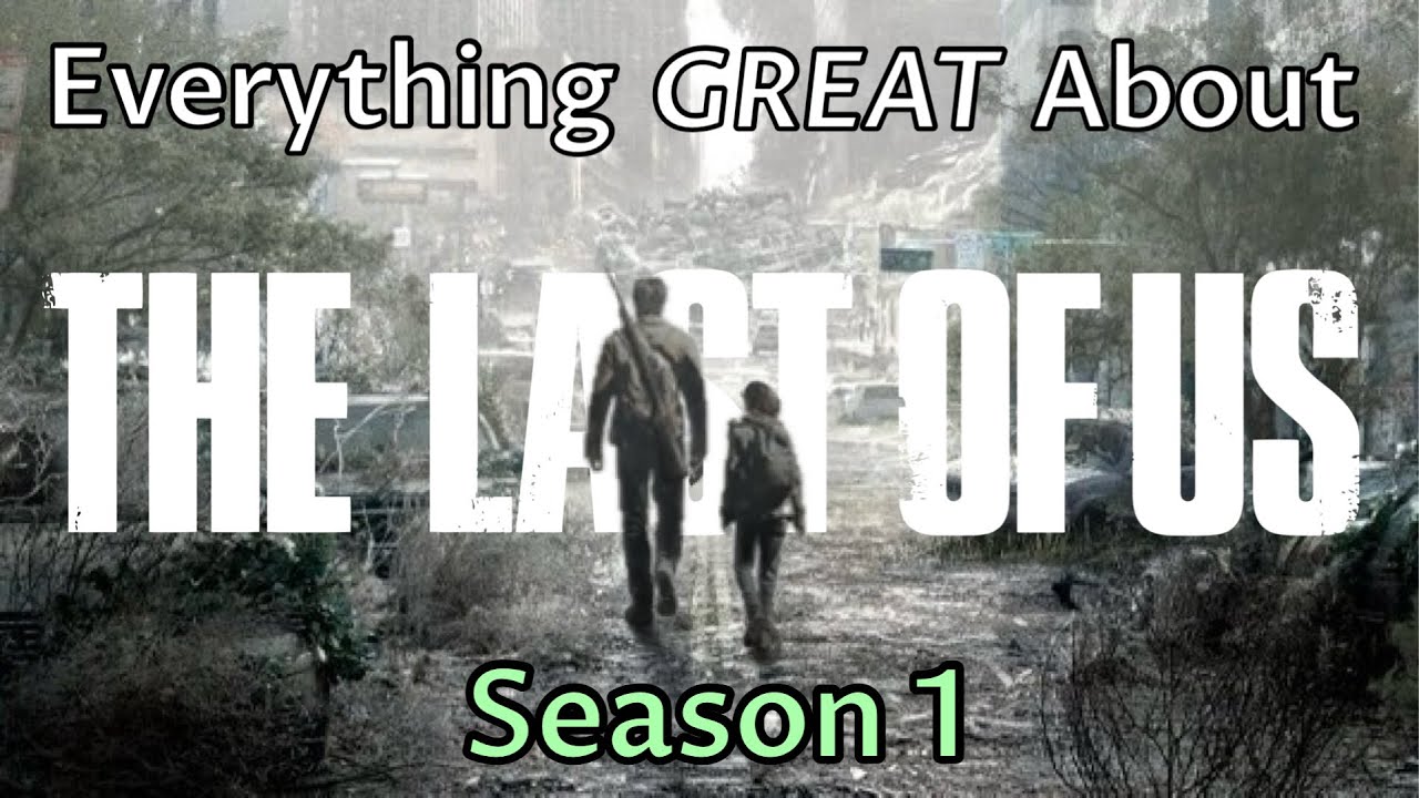 Everything GREAT About The Last of Us! (Season 1)