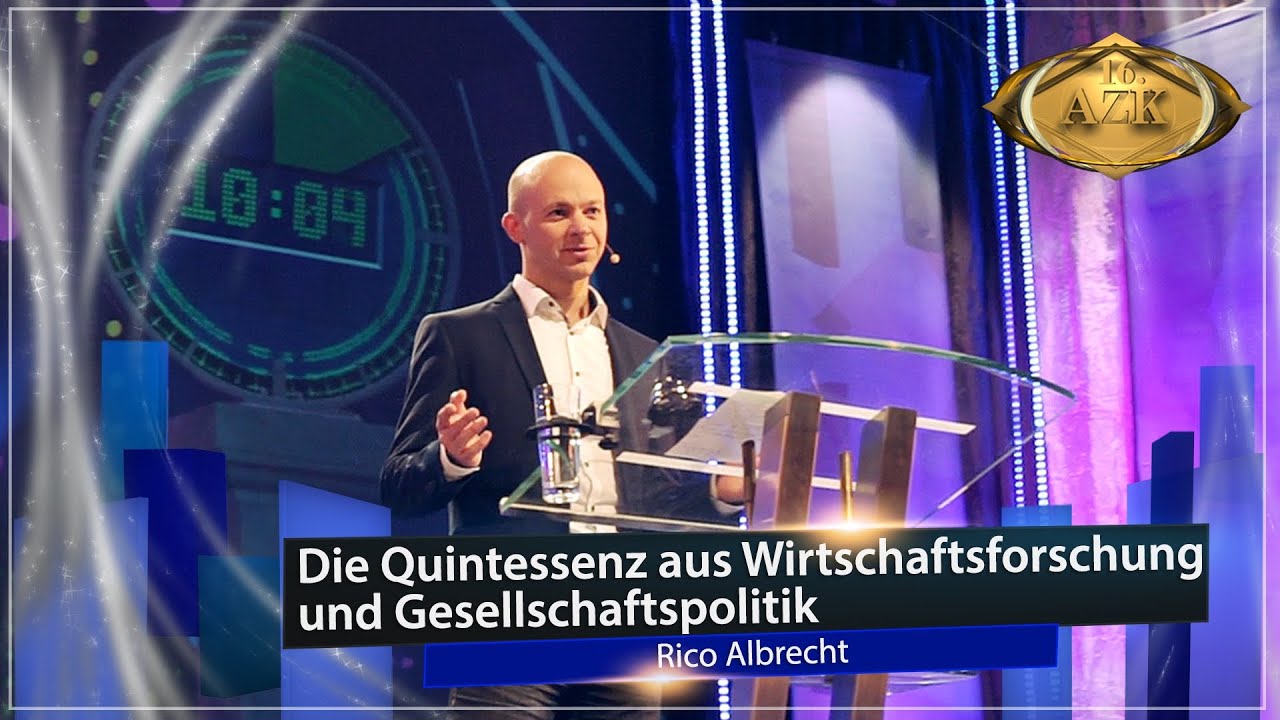 16. AZK: Infogigant Rico Albrecht &bdquo;Die Quintessenz aus Wirtschaftsforschung & Gesellschaftspolitik.&ldquo;