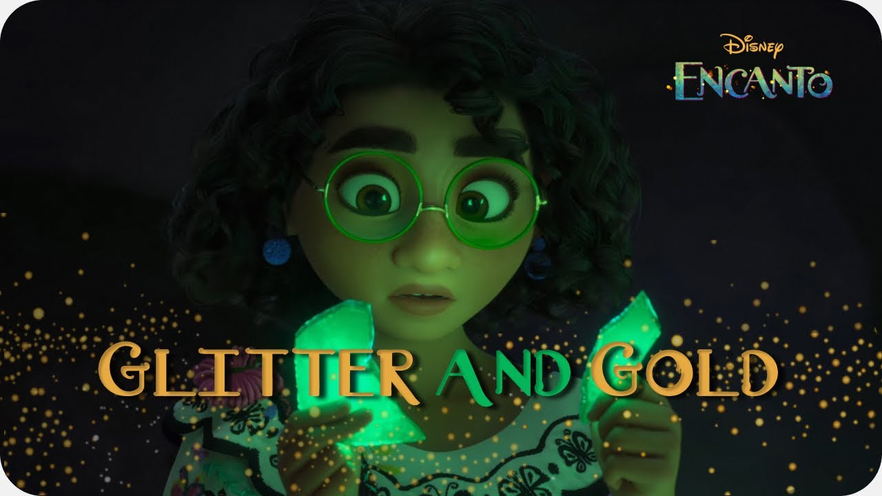 Encanto ~ Glitter and Gold ~ [AMV]