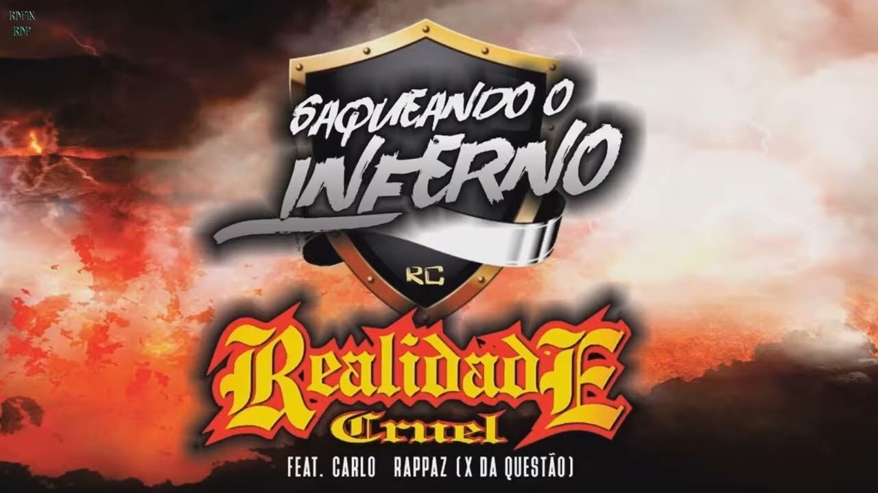 Realidade Cruel Oficial - SAQUEANDO O INFERNO - DOUGLAS E CARLO RAPPAZ -  